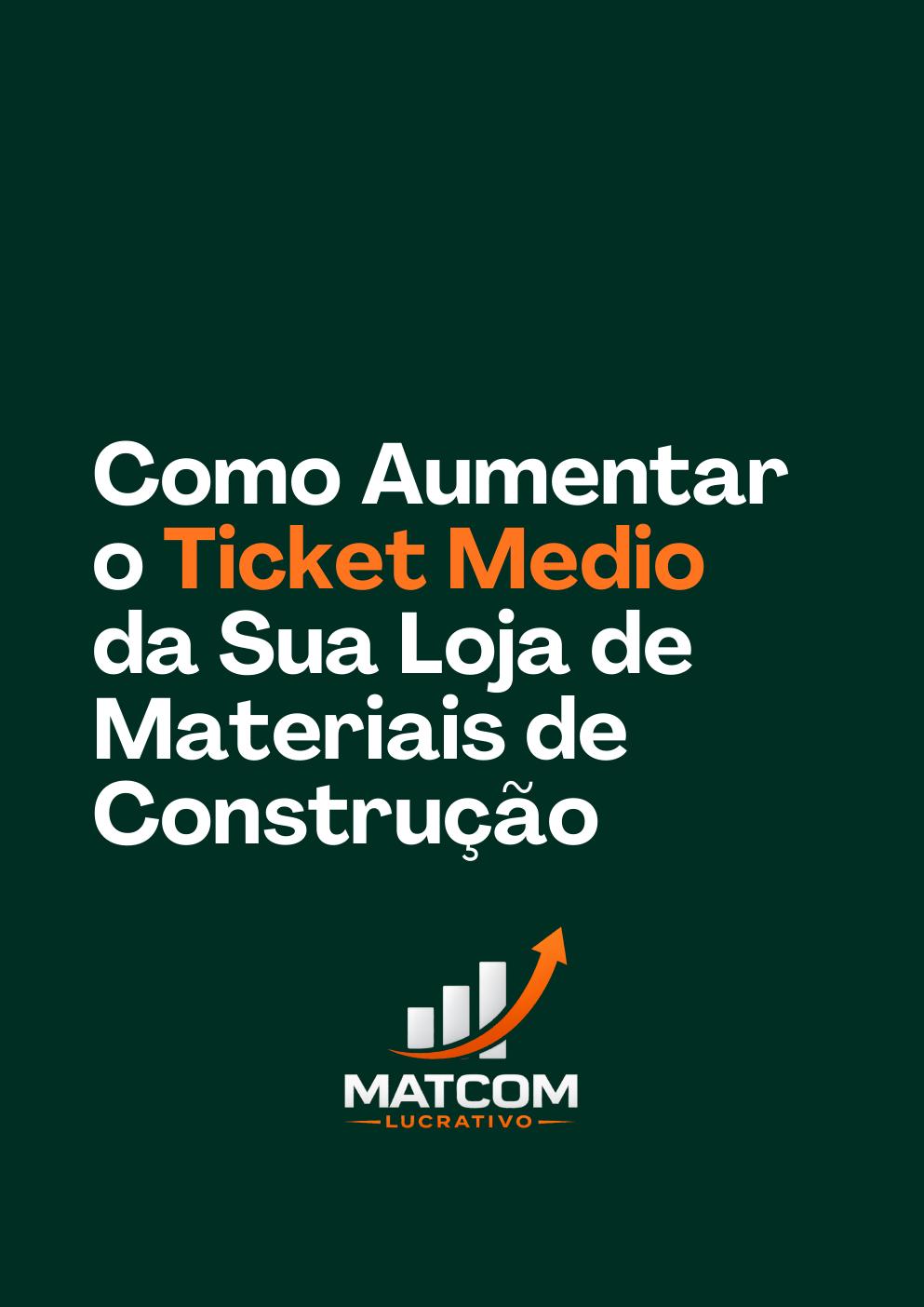 Como Aumentar o Ticket Médio da Sua Loja de Materiais de Construção