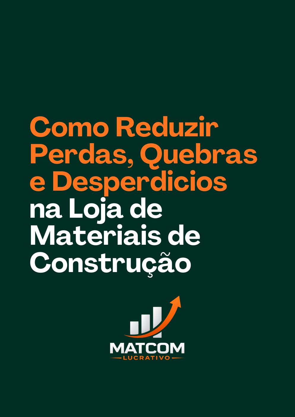 Como Reduzir Perdas, Quebras e Desperdícios Na Loja de Materiais de Construção